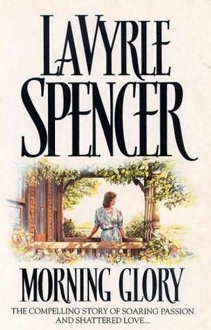 LaVyrle Spencer (Author of Morning Glory) .